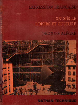 XX Siecle - Loisirs et Culture (Jacques Alegre) colectia Expression Francaise