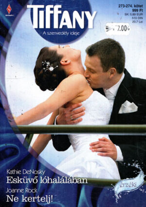Eskuvo lohalalaban. Ne kertelj (Kathie DeNosky, Joanne Rock) colectia Tiffany