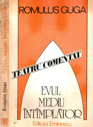 Evul mediu intamplator - teatru comentat (Romulus Guga)