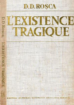 L' existence tragique (D. D. Rosca)