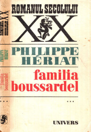 Familia Boussardel vol. III - grilajul de aur (Philippe Heriat)