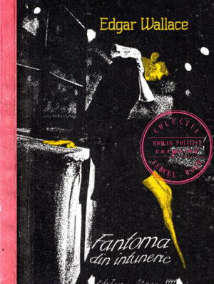 Fantoma din intuneric (Edgar Wallace) colectia Cercul rosu, roman politist surpriza