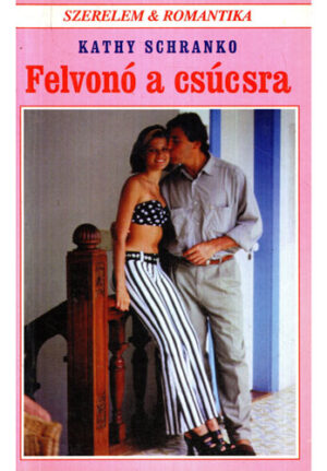 Felvono a csucsra (Kathy Schranko)