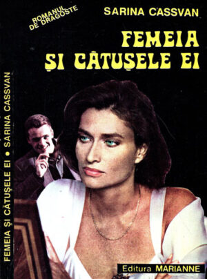 Femeia si catusele ei - roman (Sarina Cassvan)