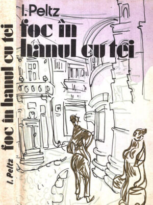 Foc in hanul cu tei (I. Peltz)