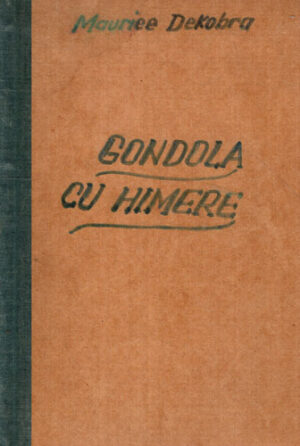 Gondola cu himere (Maurice Dekobra)