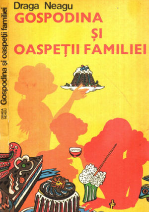 Gospodina si oaspetii familiei (Draga Neagu)