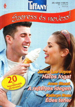 Hatos fogat. A rejtelyes idegen. Edes teher (Jenna Lee Joyce, Anne Stuart, Kathryn Ross) colectia Tiffany