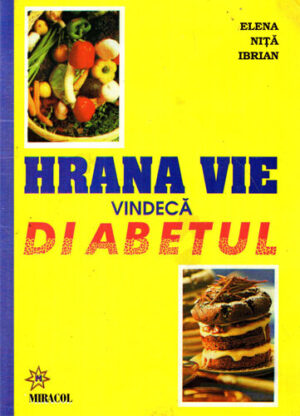 Hrana vie vindeca diabetul (Elena Nita Ibrian)