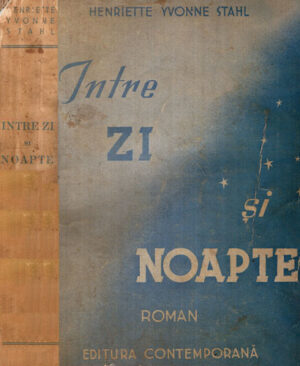 Intre zi si noapte (Henriette Yvonne Stahl)