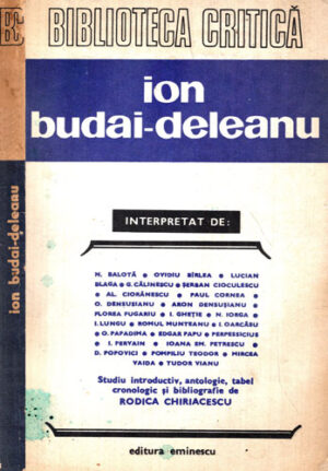 Ion Budai-Deleanu intepretat de: (N. Balota, Ovidiu Barlea, Lucian Blaga) colectia Bilioteca critica