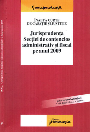 Jurisprudenta sectiei de contencios administrativ fiscal pe anul 2009 (Gabriela Victoria Barsan, Lidia Craiu, Bogdan Georgescu)