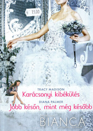 Karocsonyi kibekules. Jobb keson, mint meg kesobb (Tracy Madison, Diana Palmer)colectia Bianca
