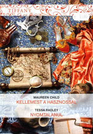 Kellemest a hasznossal. Nyomtalanul (Maureen Child, Tessa Radley) colectia Tiffany