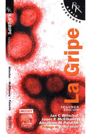 La gripe - secunda edicion (Jan Wilschut, Janet E. McElhaney, Abraham M. Palache)
