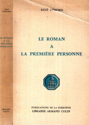Le roman a la premiere personne (Rene Demoris)