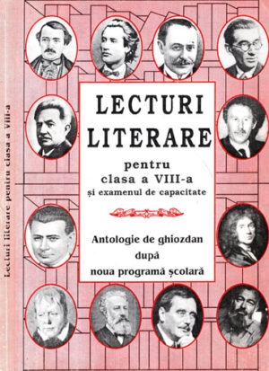 Lecturi literare pentru clasa a VII-a, si examenul de capacitate (Colectiv de Autori)