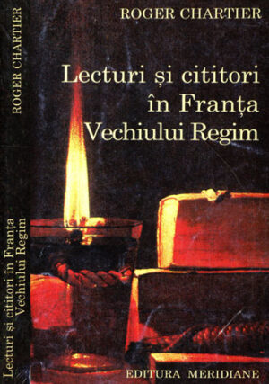 Lecturi si cititori in Franta vechiului regim (Roger Chartier)
