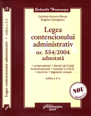 Legea contenciosului administrativ nr. 554 / 2004 adnotata (Gabriela-Victoria Barsan, Bogdan Georgescu)