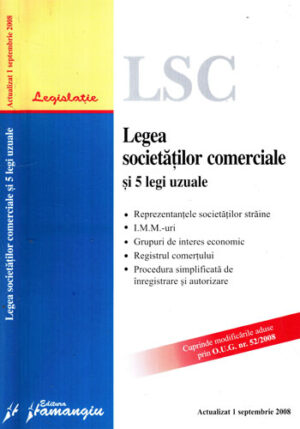 Legea societatilor comerciale si 5 legi uzuale - actualizat 1 septembrie 2008 (Luciana Fatu)