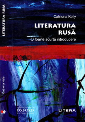 Literatura rusa - o foarte scurta introducere (Catriona Kelly)