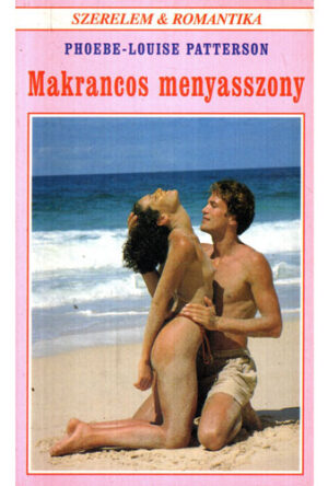 Makrancos menyasszony (Phoebe-Louise Patterson)