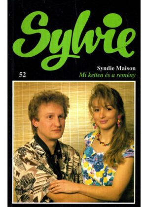 Mi ketten es a remeny (Syndie Maison) seria Sylvie