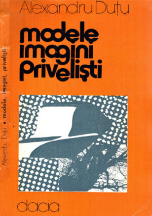 Modele, imagini, privelisti (Alexandru Dutu)