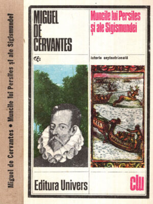 Muncile lui Persiles si ale Sigismundei - istorie septentrionala (Miguel de Cervantes)