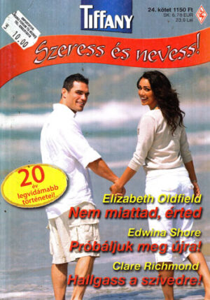 Nem miattad, erted. Probaljuk meg ujra. Hallgass a szivedre (Elizabeth Oldfield, Edwina Shore, Clare Richmond) colectia Tiffany
