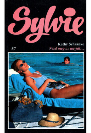 Nezd meg az anyjat… (Kathy Schranko) seria Sylvie