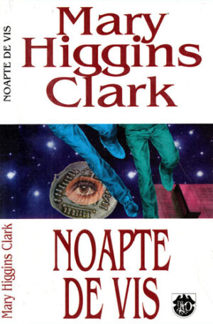 Noapte de vis (Mary Higgins Clark)