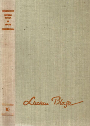 Opere vol. 10 - Trilogia valorilor (Lucian Blaga) editura Minerva