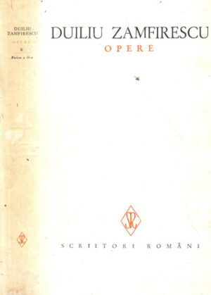 Opere vol. 6 (Duiliu Zamfirescu) publicistica si memorialistica 1917-1921