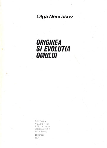 Originea si evolutia omului (Olga Necrasov) Originea si evolutia omului (Olga Necrasov) - imagine 2