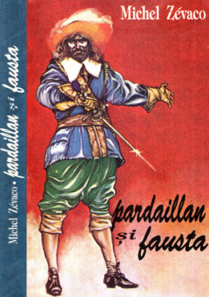 Pardaillan si Fausta (Michel Zevaco)