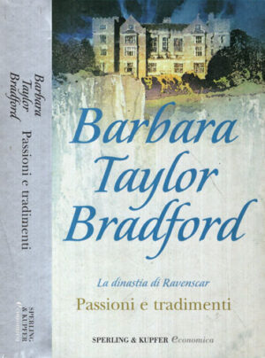 Passioni e tradimenti (Barbara Taylor Bradford)