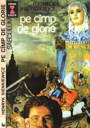 Pe camp de glorie (Henryk Sienkiewicz) colectia Eros