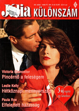 Pincerno a felesegem. Hetkoznapi mennyorszag. Elfelejtett hazassag (Victoria Chancellor, Leslie Kelly, Paula Roe) colectia Julia
