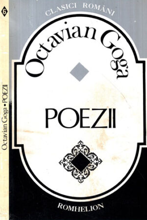 Poezii (Octavian Goga) colectia Clasici Romani