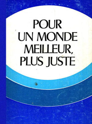 Pour un monde meilleur, plus juste (George Macovescu)