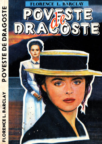 Poveste de dragoste (Florence L. Barclay) Poveste de dragoste (Florence L. Barclay)