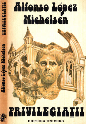Privilegiatii (Alfonso Lopez Michelsen)