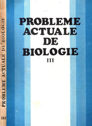 Probleme actuale de biologie vol. III (E. A. Pora)