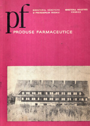 Produse farmaceutice (M. Angelescu, S. Carp, I. Plaiciu)