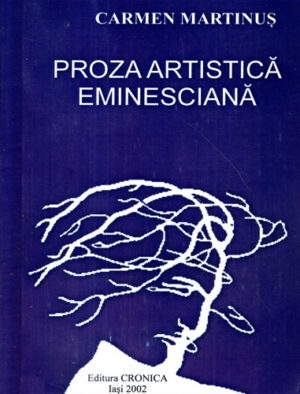 Proza artistica Eminesciana (Carmen Martinus)