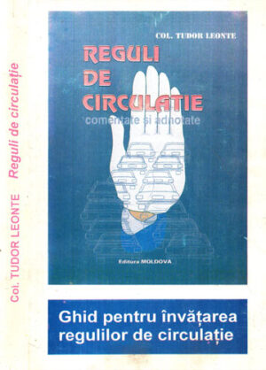 Reguli de circulatie comentate si adnotate (Tudor Leonte)