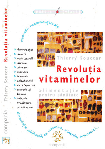 Revolutia vitaminelor - alimentatie pentru sanatate (Thierry Souccar) Revolutia vitaminelor - alimentatie pentru sanatate (Thierry Souccar)