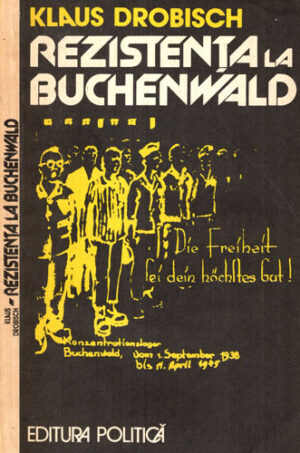 Rezistenta la Buchenwald (Klaus Drobisch) literatura Lagarelor