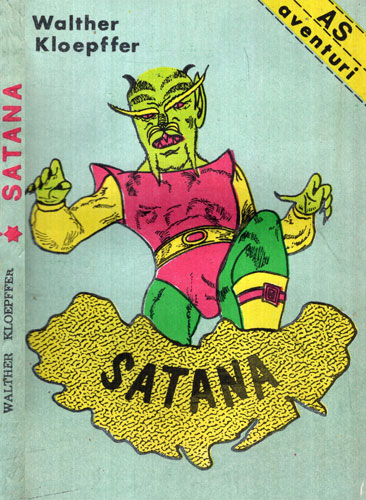 Satana - roman politist (Walther Kloepffer) Colectia AS aventuri Satana - roman politist (Walther Kloepffer) Colectia AS aventuri